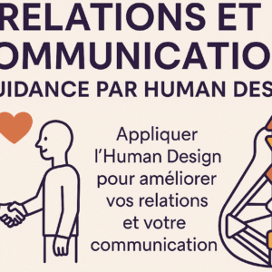 les cycles longs en human design : transformer vos relations pour l’Éveil post 2027