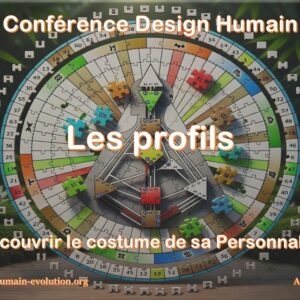 les profils en design humain : décrypter sa personnalité unique pour une signature plus Évidente (focus sur la mécanique des profils)